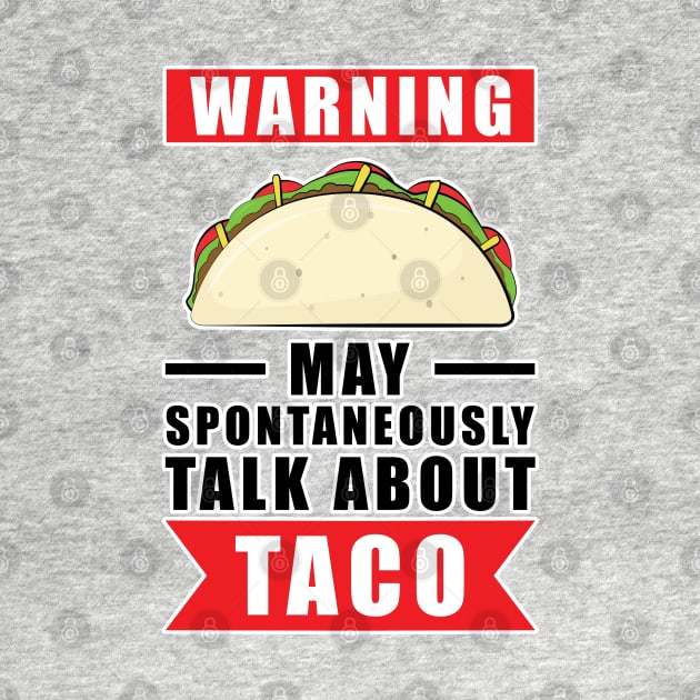 Warning May Spontaneously Talk About Taco by DesignWood Atelier